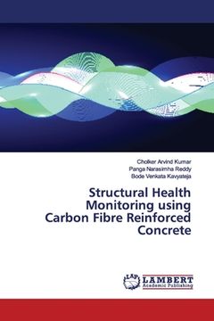 portada Structural Health Monitoring using Carbon Fibre Reinforced Concrete (en Inglés)