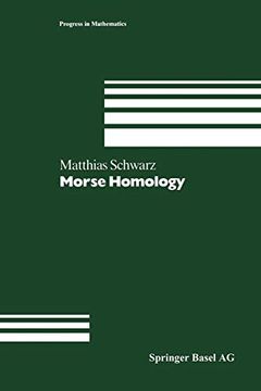 portada Morse Homology: 111 (Progress in Mathematics) (en Inglés)
