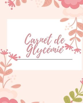 portada Carnet de Gylcemie: carnet diabetique I carnet pour diabetique I carnet de suivi diabete (in French)