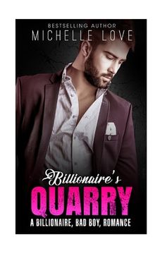 portada Billionaire`s Quarry: A Billionaire Bad Boy Romance (en Inglés)