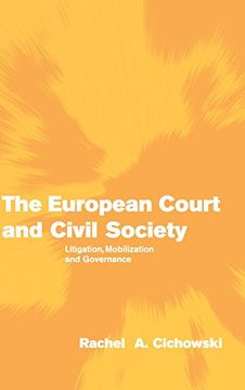 portada The European Court and Civil Society Hardback: Litigation, Mobilization and Governance (Themes in European Governance) (in English)