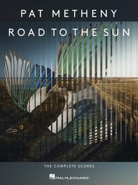 portada Pat Metheny - Road to the Sun: The Complete Scores (in English)