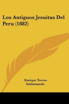 portada Los Antiguos Jesuitas del Peru (1882)