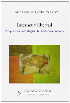 portada Internet y libertad: Ampliación tecnológica de la esencia humana (Contextos)