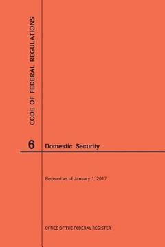 portada Code of Federal Regulations Title 6, Domestic Security, 2017 (en Inglés)