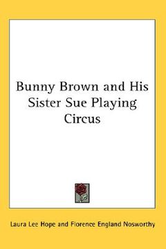 portada bunny brown and his sister sue playing circus (en Inglés)