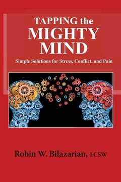 portada Tapping the Mighty Mind: Simple Solutions for Stress, Conflict, and Pain (in English)