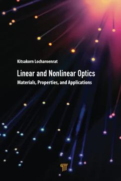 portada Linear and Nonlinear Optics: Materials, Properties, and Applications (en Inglés)