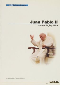 Juan Pablo II: antropologia y etica