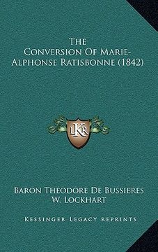 portada the conversion of marie-alphonse ratisbonne (1842) (en Inglés)