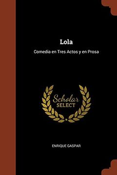 portada Lola: Comedia en Tres Actos y en Prosa
