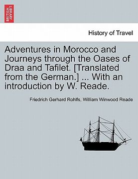 portada adventures in morocco and journeys through the oases of draa and tafilet. [translated from the german.] ... with an introduction by w. reade. (en Inglés)