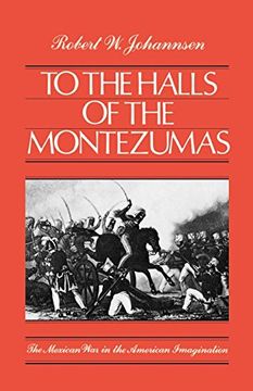 portada To the Halls of the Montezumas: The Mexican war in the American Imagination (en Inglés)