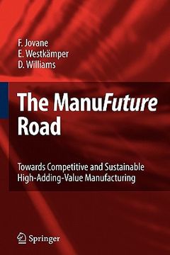portada the manufuture road: towards competitive and sustainable high-adding-value manufacturing