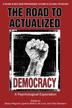 portada The Road to Actualized Democracy: Psychological Exploration (en Inglés)