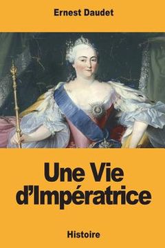 portada Une Vie d'Impératrice (in French)
