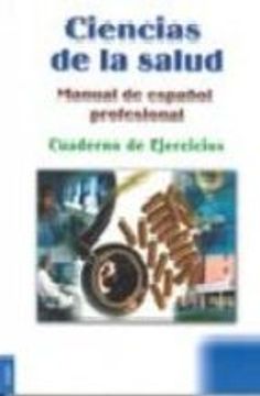 ciencias de la salud(cuad.ejercicios)manual español profesional. nivel interme