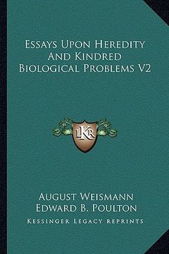 portada essays upon heredity and kindred biological problems v2 (in English)