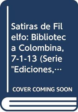 portada Sátiras de Filelfo: Biblioteca Colombina, 7-1-13 (in Spanish)