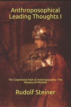 portada Anthroposophical Leading Thoughts I: The Cognitional Path of Anthroposophy - The Mystery of Michael (en Inglés)