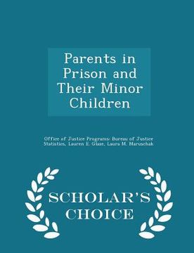 portada Parents in Prison and Their Minor Children - Scholar's Choice Edition (in English)