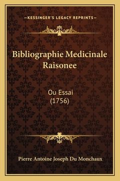 portada Bibliographie Medicinale Raisonee: Ou Essai (1756) (en Francés)