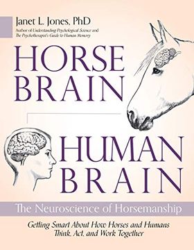 portada Horse Brain, Human Brain: The Neuroscience of Horsemanship (in English)