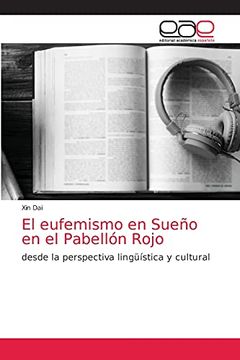 portada El Eufemismo en Sueño en el Pabellón Rojo: Desde la Perspectiva Lingüística y Cultural (in Spanish)