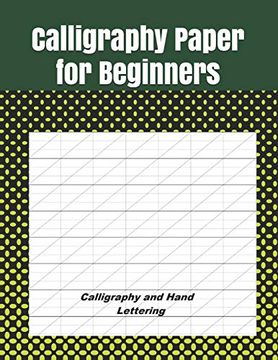portada Calligraphy Paper for Beginners: Calligraphy Paper Practice (en Inglés)