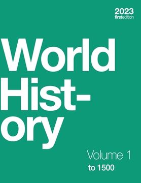 portada World History, Volume 1: to 1500 (paperback, b&w) (in English)