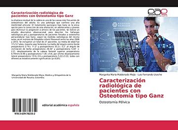 Caracterización Radiológica de Pacientes con Osteotomía Tipo Ganz: Osteotomía Pélvica (in Spanish)