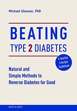 portada Beating Type 2 Diabetes: Natural and Simple Methods to Reverse Diabetes for Good (en Inglés)