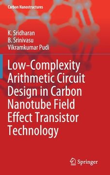 portada Low-Complexity Arithmetic Circuit Design in Carbon Nanotube Field Effect Transistor Technology (en Inglés)