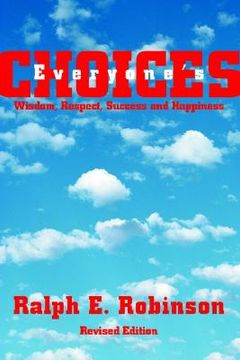 portada everyone's choices: wisdom, respect, success and happiness (en Inglés)