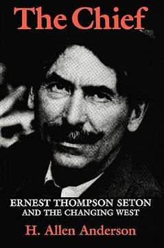 portada the chief: ernest thompson seton and the changing west (en Inglés)