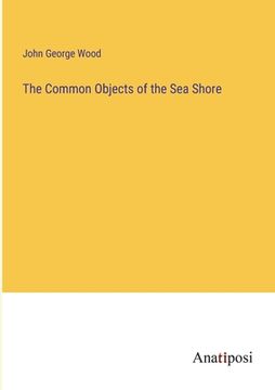 portada The Common Objects of the Sea Shore (in English)