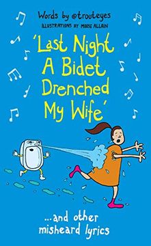 portada Last Night a Bidet Drenched my Wife: And Other Misheard Lyrics (in English)