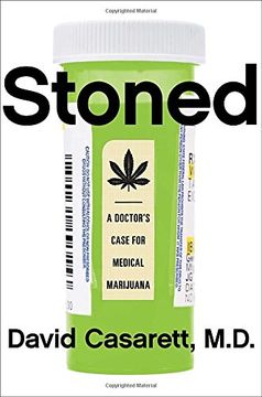 portada Stoned: A Doctor's Case for Medical Marijuana (in English)