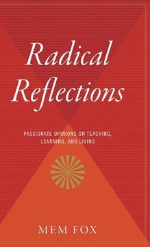 portada Radical Reflections: Passionate Opinions on Teaching, Learning, and Living (in English)