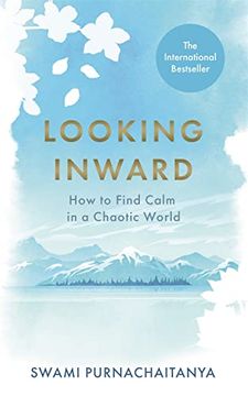 portada Looking Inward: How to Find Calm in a Chaotic World