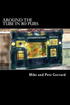 portada Around the Tube in 80 Pubs: A Guide to Some of the Best Pubs in London (in English)