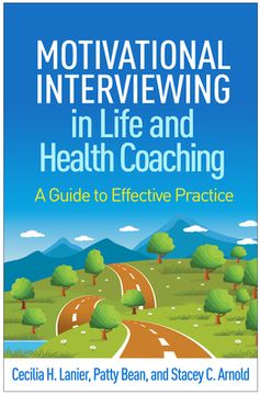 portada Motivational Interviewing in Life and Health Coaching: A Guide to Effective Practice (en Inglés)