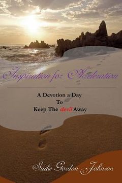 portada Inspiration for Acceleration: A Devotion a Day to Keep The Devil Away (en Inglés)
