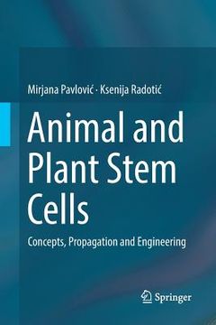 portada Animal and Plant Stem Cells: Concepts, Propagation and Engineering (en Inglés)
