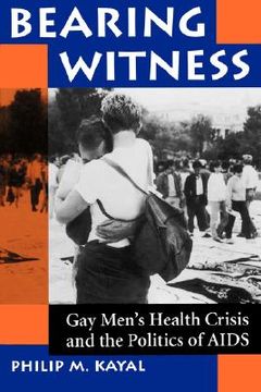 portada bearing witness: gay men's health crisis and the politics of aids