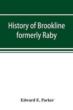 portada History of Brookline, formerly Raby, Hillsborough County, New Hampshire (in English)