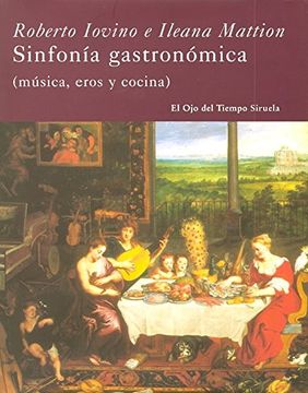 portada Sinfonia Gastronomica / Culinary Symphony,Musica, Eros y Cocina / Music, Eros and Kitchen