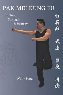 portada Pak Mei Kung Fu: Structure, Strength & Strategy (en Inglés)