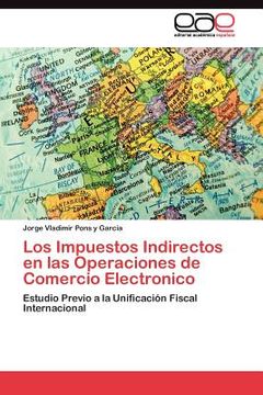 portada los impuestos indirectos en las operaciones de comercio electronico (in Spanish)