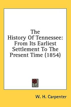 portada the history of tennessee: from its earliest settlement to the present time (1854) (in English)